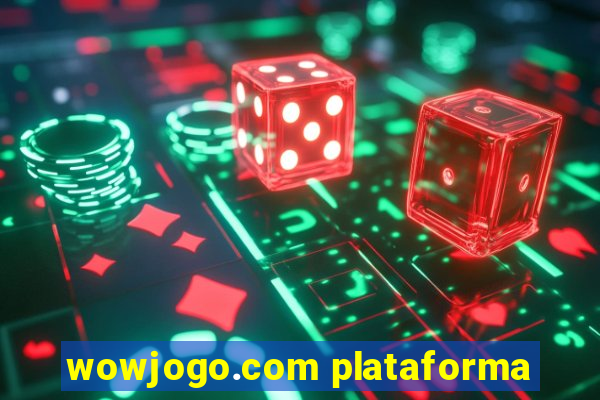 wowjogo.com plataforma